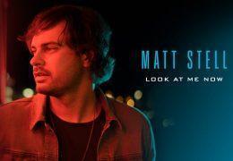 Matt Stell – Look at Me Now (Audio)